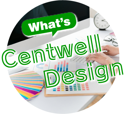 What's Centwell Design
